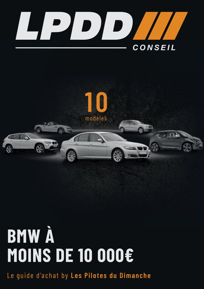 Guide d'achat BMW à moins de 10 000€ - LPDD Conseil | Fiche fiabilité - Fiche fiabilité | Voiture fiable